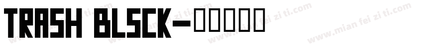 trash blsck字体转换